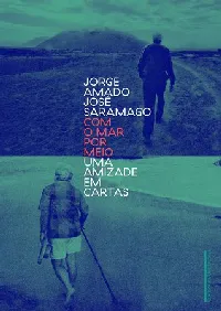 Com o Mar por Meio. Uma amizade em Cartas