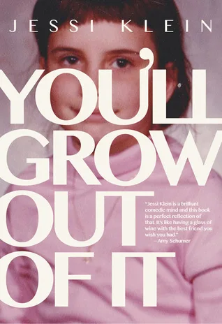 You'll Grow Out of It