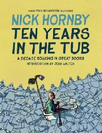 Ten Years in the Tub: A Decade Soaking in Great Books