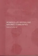 Women's Life Writing And Imagined Communities