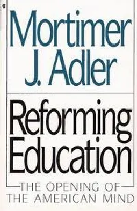 Reforming Education: The Opening of the American Mind