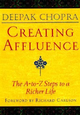 Creating Affluence: The A-to-Z Steps to a Richer Life cover
