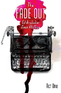 The Fade Out, Vol. 1