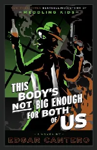 This Body's Not Big Enough for Both of Us