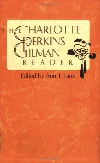 The Charlotte Perkins Gilman Reader