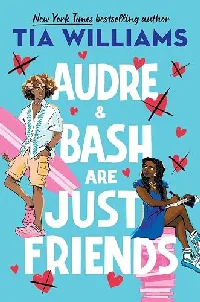 Audre & Bash Are Just Friends