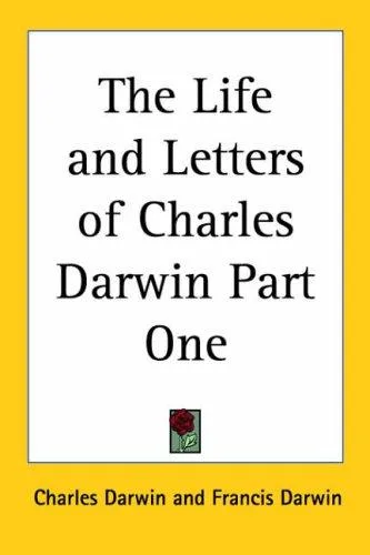 The life and letters of Charles Darwin
