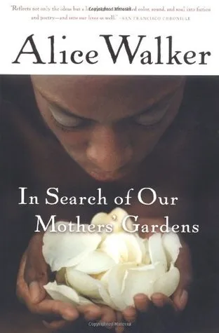 In Search of Our Mothers' Gardens: Womanist Prose cover