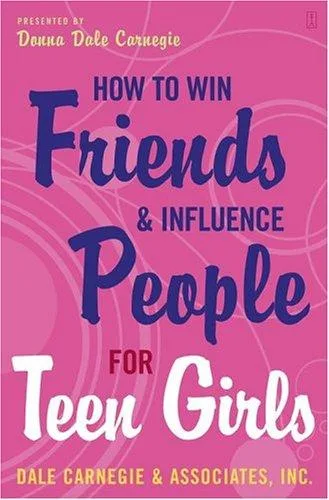 How to Win Friends and Influence People for Teen Girls