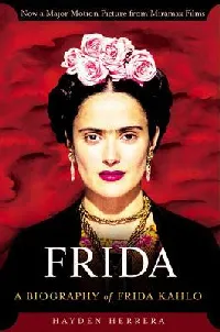 Frida: A Biography of Frida Kahlo