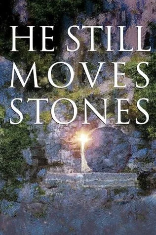He Still Moves Stones: Everyone Needs a Miracle cover