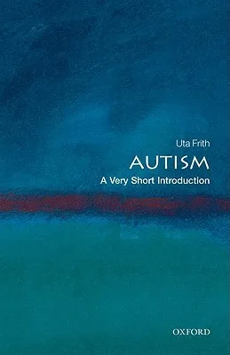 Autism: A Very Short Introduction