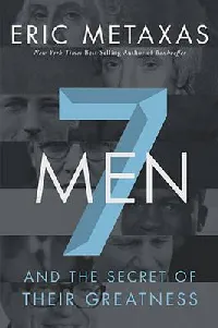 7 Men: And the Secret of Their Greatness