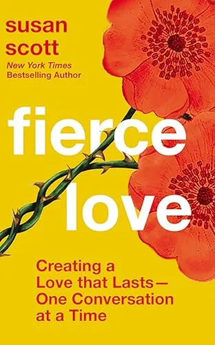 Fierce Love: Creating a Love that Lasts―One Conversation at a Time (Audio CD)