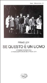 Se questo è un uomo: Versione drammatica di Pieralberto Marché e Primo Levi