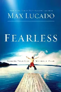 Fearless: Imagine Your Life Without Fear