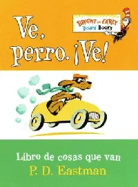 Ve, Perro. ¡Ve!