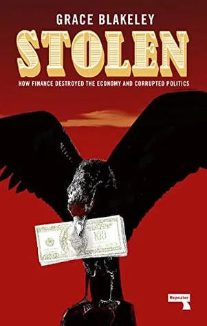 Stolen: How to Save the World from Financialisation