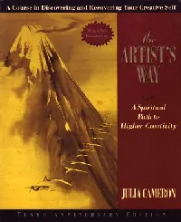 The Artist's Way: A Spiritual Path to Higher Creativity
