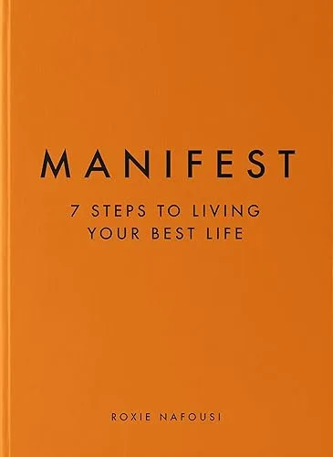 Manifest: 7 Steps to Living Your Best Life