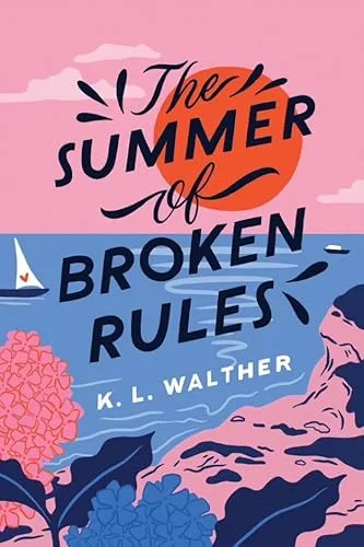 The Summer of Broken Rules by K.L. Walther — book cover