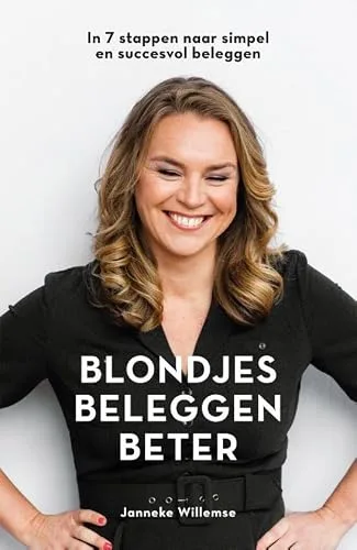 Blondjes beleggen beter: In 7 stappen naar simpel en succesvol beleggen