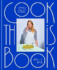 Cook This Book: Techniques That Teach and Recipes To Repeat