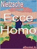 Ecce homo: Wie man wird, was man ist