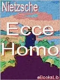 Ecce homo: Wie man wird, was man ist