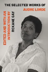 The Selected Works of Audre Lorde