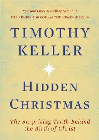 Hidden Christmas: The Surprising Truth Behind the Birth of Christ
