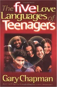 The Five Love Languages of Teenagers
