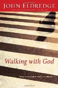 Walking With God: Talk to Him, Hear From Him, Really