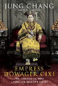 Empress Dowager Cixi: The Concubine Who Launched Modern China