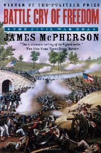 Battle Cry of Freedom: The Civil War Era