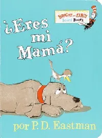 ¿Eres mi Mamá?
