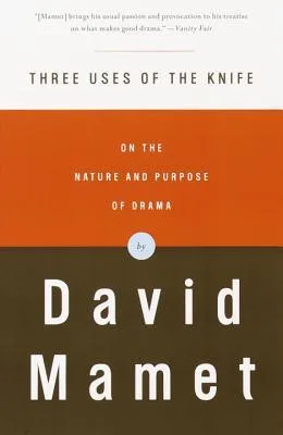 Three Uses of the Knife: On the Nature and Purpose of Drama