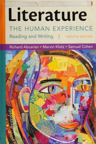 Literature. The Human Experience, Reading and Writing--Twelfth Edition