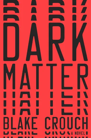 Dark Matter by Blake Crouch — book cover