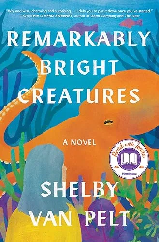 Remarkably Bright Creatures by Shelby Van Pelt — book cover