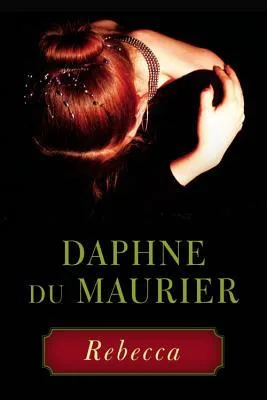 Rebecca by Daphne du Maurier — book cover