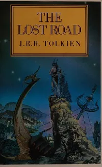 The lost road and other writings