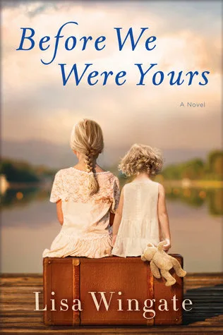 Before We Were Yours by Lisa Wingate — book cover