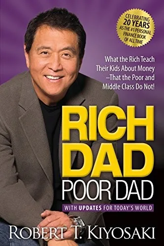 Rich Dad, Poor Dad by Robert T. Kiyosaki, Sharon L. Lechter — book cover