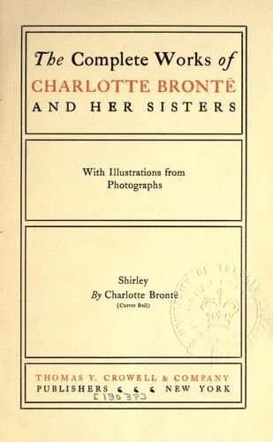 The complete works of Charlotte Brontë and her sisters