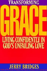 Transforming Grace: Living Confidently in God's Unfailing Love