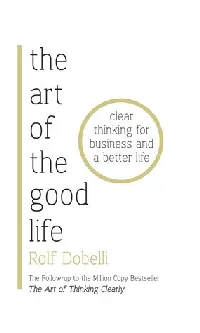 The Art of the Good Life