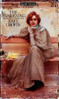 The Awakening and Selected Stories of Kate Chopin (At the 'cadian Ball / Athénaïse / Awakening / Belle Zoraïde / Charlie / Désirée's Baby / Kiss / Lady of Bayou St. John / Madame Celestin's Divorce / Miss Mcenders / Pair of Silk Stockings / Point At Issue / Regret / Respectable Woman / Shameful Affair / Storm / Story of an Hour / Wiser Than a God)