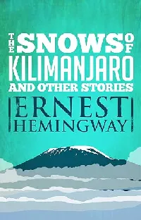 The Snows of Kilimanjaro and Other Stories