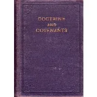 The Doctrine and Covenants of the Church of Jesus Christ of Latter-Day Saints